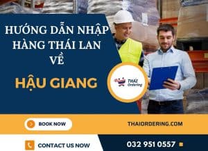 hướng dẫn nhập hàng thái lan về hậu giang