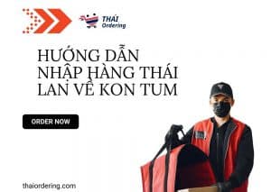 nhập hàng thái lan về kon tum